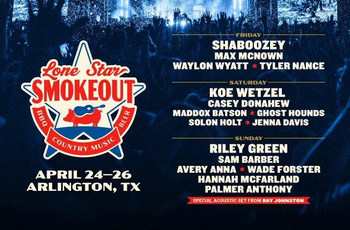 Lone Star Smokeout festival lineup poster for April 24–26 in Arlington, TX, featuring Shaboozey, Koe Wetzel, and Riley Green.