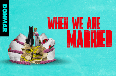 Poster for When We Are Married comedy