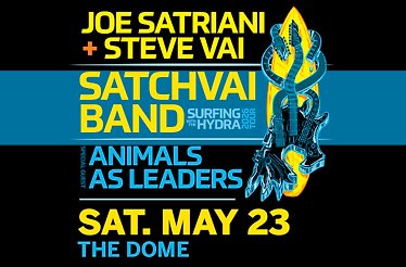 Promotional banner for SatchVai Band Ft Joe Satriani & Steve Vai with Animals As Leaders.