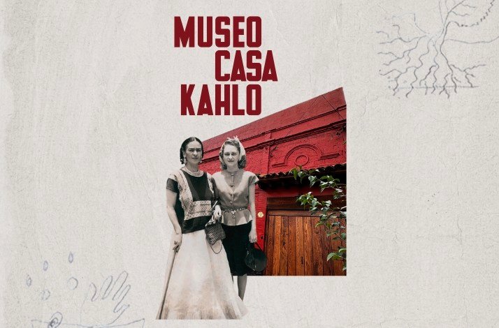 Collage of photos of Frida Kahlo and Casa Kahlo with text 'Museo Casa Kahlo'